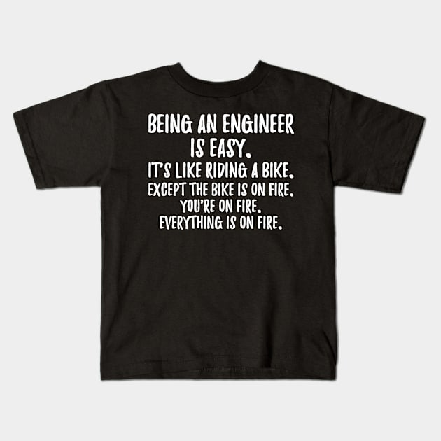 Being an Engineer Kids T-Shirt by IndigoPine